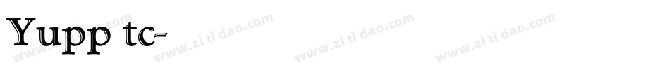 Yupp tc字体转换